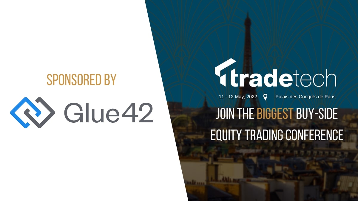 Glue42 at TradeTech Europe 2022